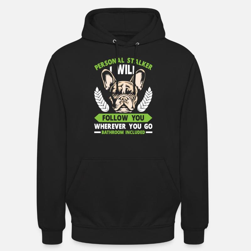 Bouledogue Français Drôle PERSONAL STALKER - Sweat-shirt à capuche unisexe - noir