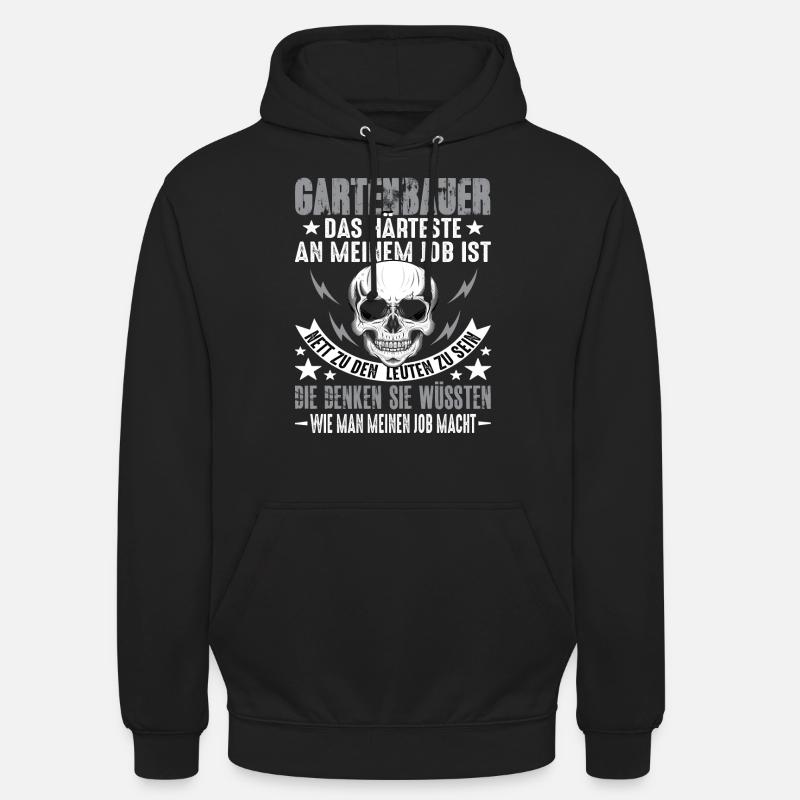 Gartenbau Gartenbauer Landschaftsbauer Spruch - Unisex Hoodie - Schwarz