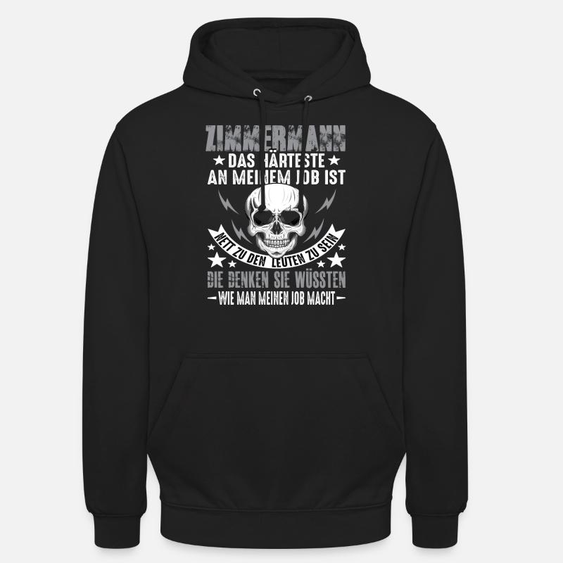 Zimmermann Zimmerer Zimmerer Handwerker Spruch - Unisex Hoodie - Schwarz