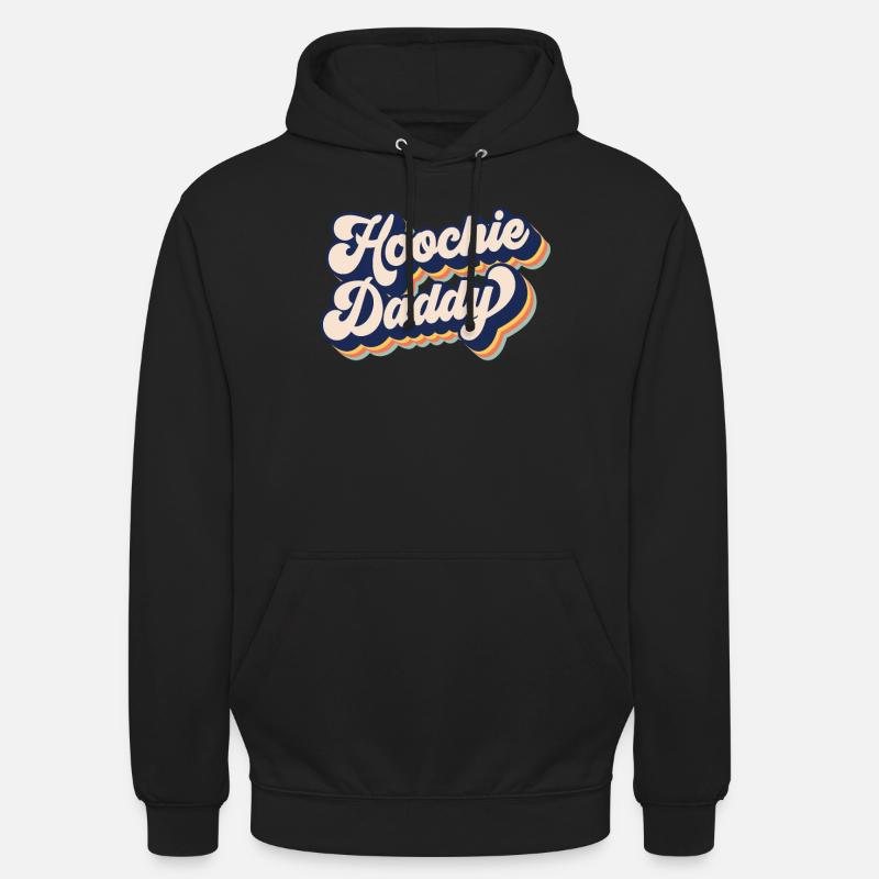 Hoochie Daddy - Unisex Hoodie - Schwarz