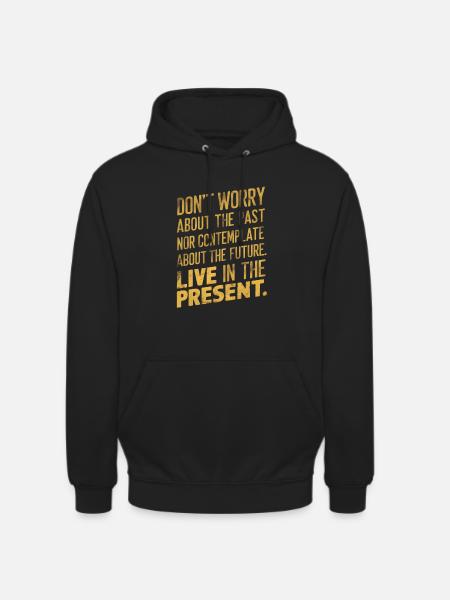 Vivre dans le présent - Sweat-shirt à capuche unisexe - noir
