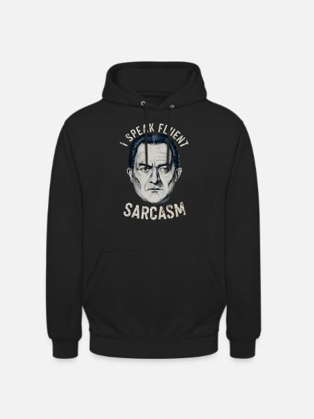 I speak fluent sarcasm - Unisex Hoodie - black