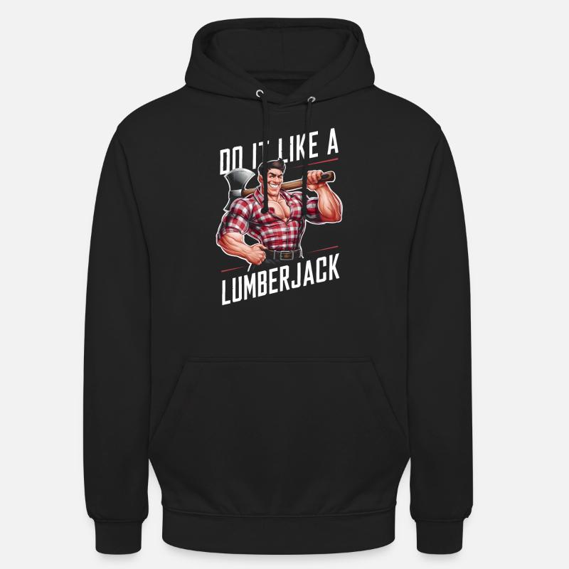 Faites-le comme un bûcheron - Sweat-shirt à capuche unisexe - noir
