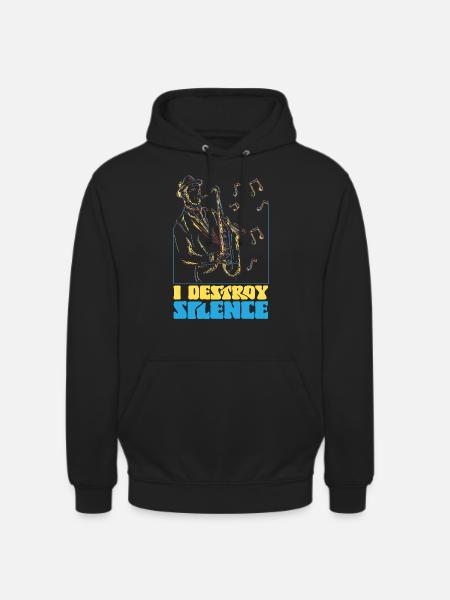 Saxophones I Destroy Silence - Unisex Hoodie - black