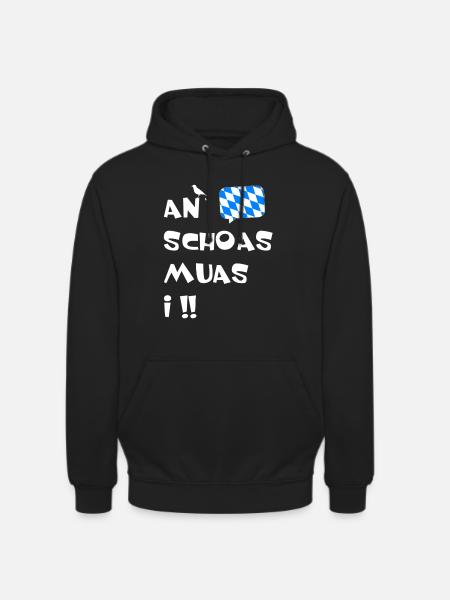 An Schoas muas i - Unisex Hoodie - Schwarz