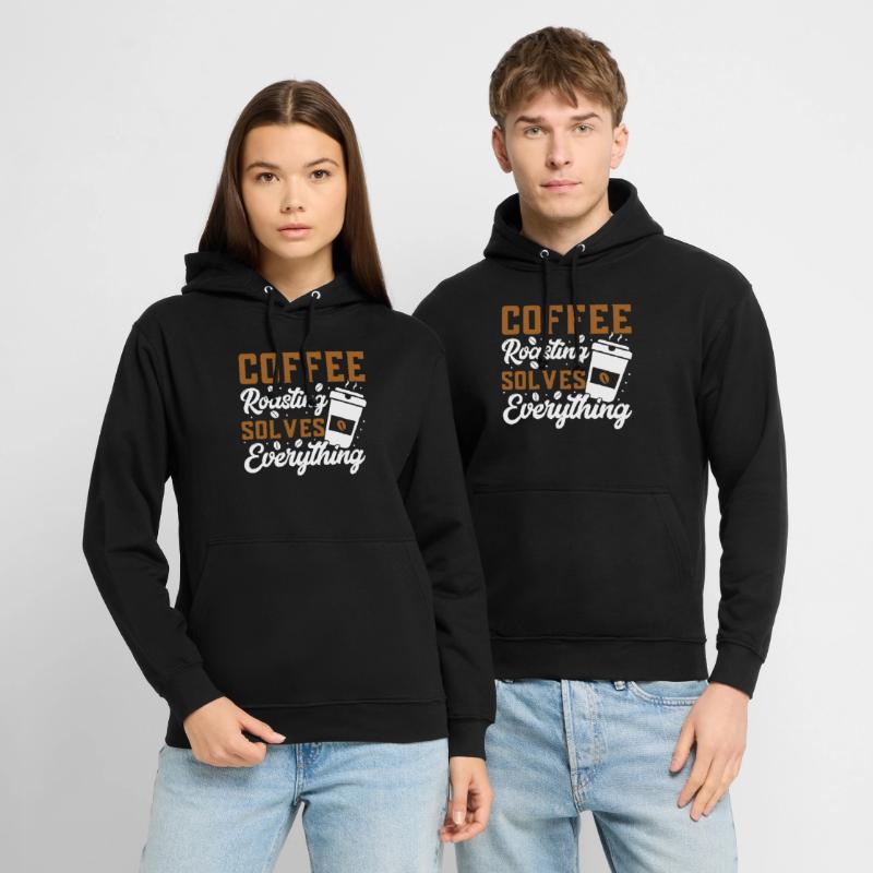 Coffee Roasting Solves Everything Unisex Hoodie
