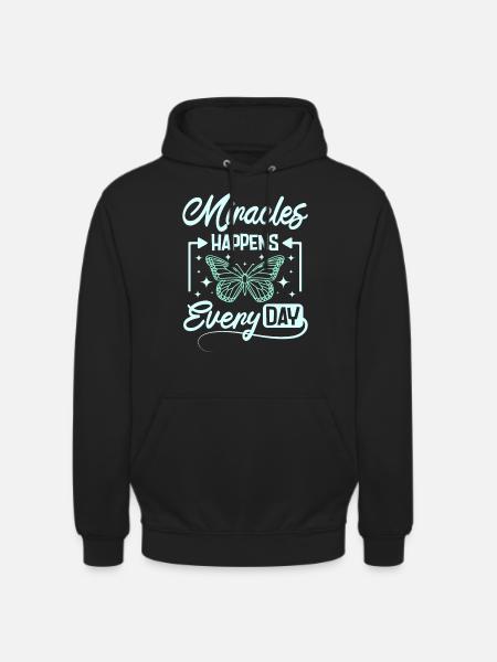 Miracles happens every day - Unisex Hoodie - black