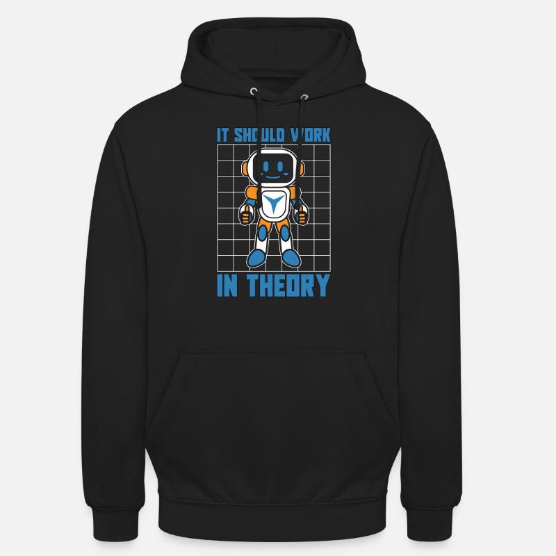 Robotics It Should Work In Robot Robotics Engineer Unisex Hoodie