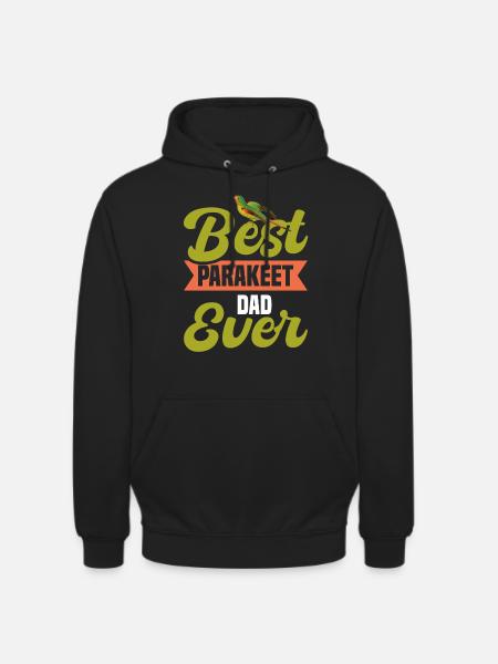 Best Parakeet Father Ever - Unisex Hoodie - black