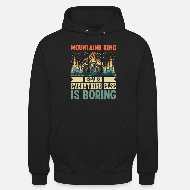 Mountainbiking because everything else - Unisex Hoodie - Schwarz