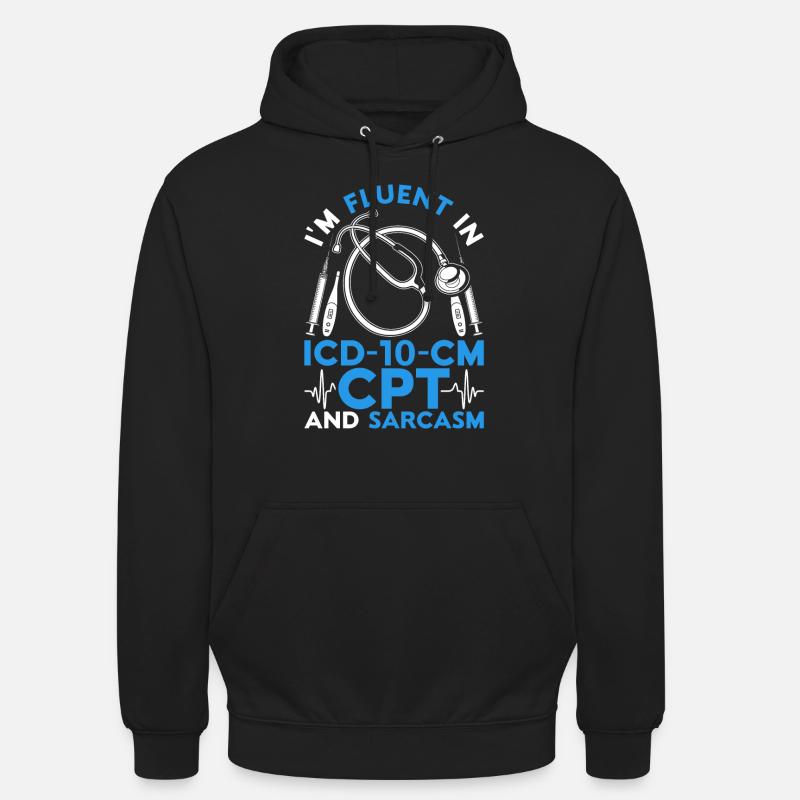 Coding Specialist ICD-10-CM CPT And Sarcasm Unisex Hoodie