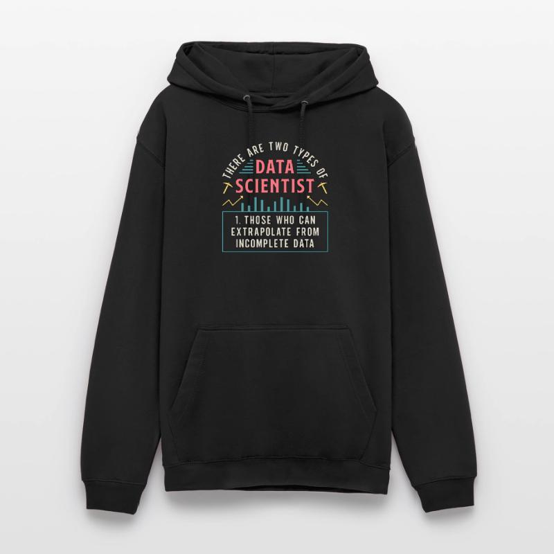 Data Mining There Are Two Types Of Data Programmer Unisex Hoodie
