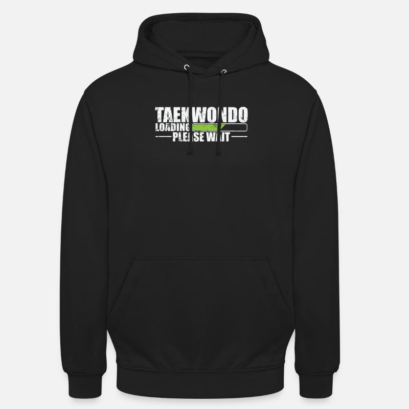 Taekwondo Loading Please Wait Martial Arts - Unisex Hoodie - black