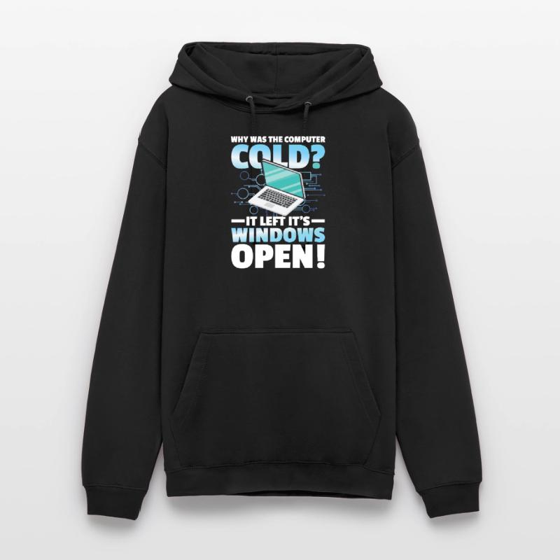 Why Was The Computer cold Left Its Windows Open Unisex Hoodie
