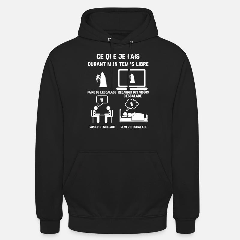 temps libre escalade humour - Sweat-shirt à capuche unisexe - noir