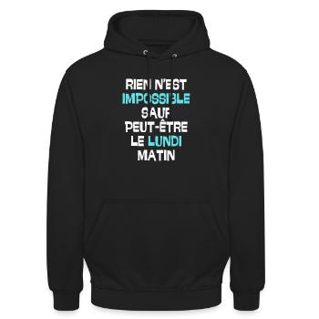 Rien n'est impossible sauf le lundi matin - Sweat-shirt à capuche unisexe - noir - Devant - Alina (178cm) & Michal (187cm)