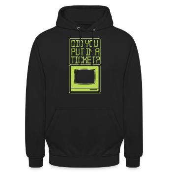 IT Support Did You Put In A Ticket? - Unisex Hoodie - Schwarz - Vorne - Alina (178cm) & Michal (187cm)