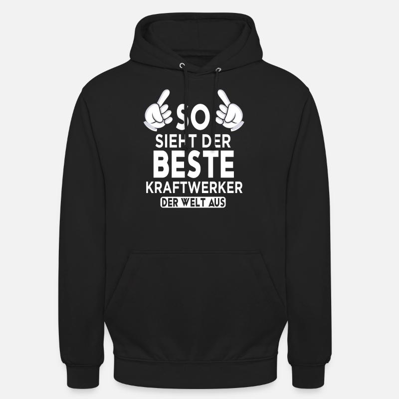 Kraftwerker Spruch - Unisex Hoodie - Schwarz