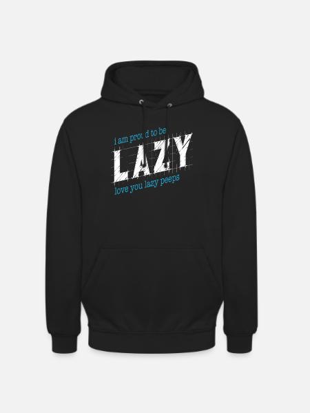 Proud to be lazy - Unisex Hoodie - black