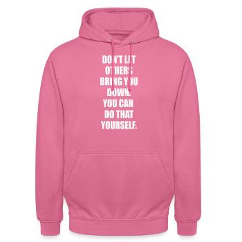 DON'T LET OTHERS BRING YOU DOWN. YOU CAN DO THAT - Unisex Hoodie - pink - Front - Alina (178cm) & Michal (187cm)