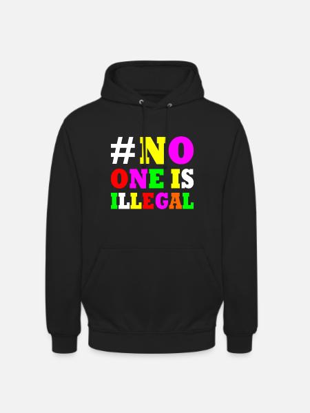 No one is illegal - Unisex Hoodie - black
