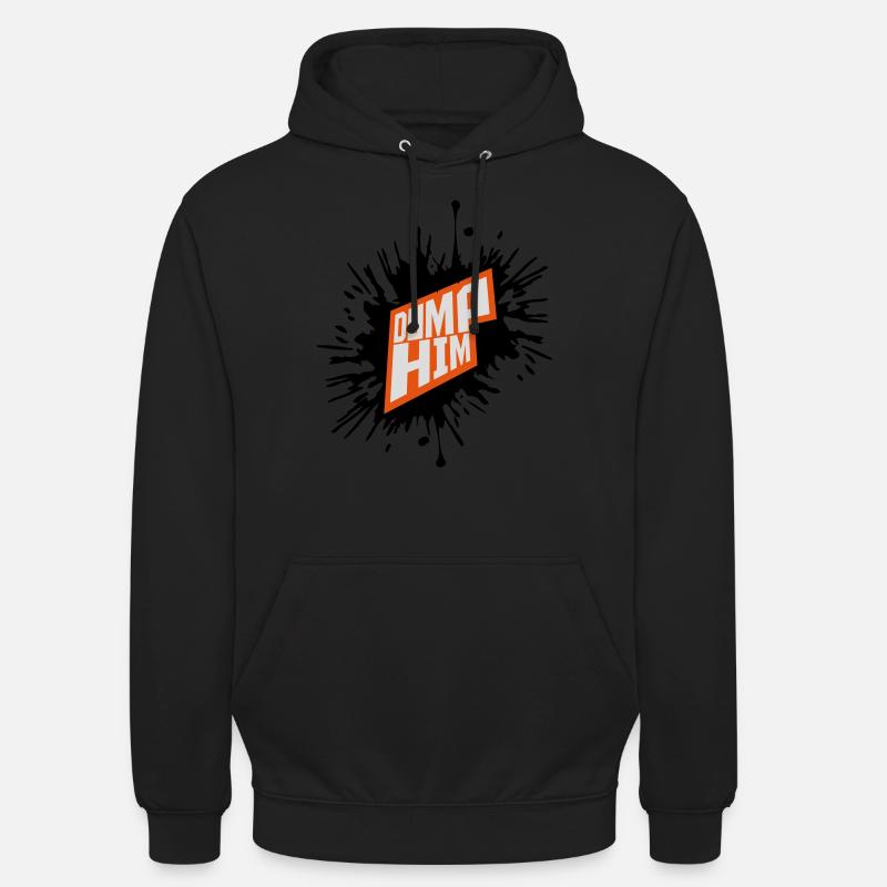dump him Zitat Logo - Unisex Hoodie - Schwarz