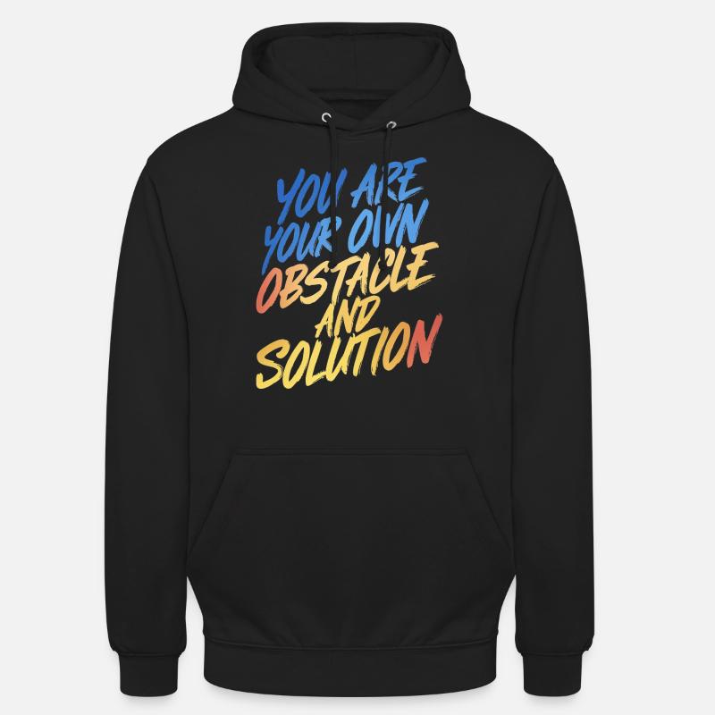 TU SEI L'OSTACOLO E LA SOLUZIONE DI TE STESSO - Felpa con cappuccio unisex - nero