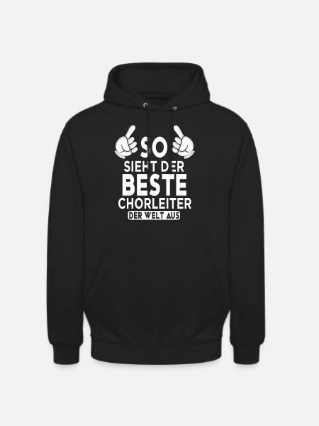 Chorleiter Spruch - Unisex Hoodie - Schwarz
