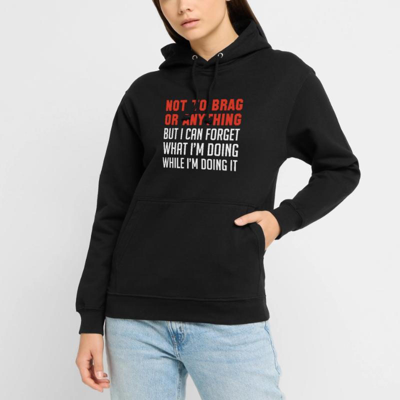 Nicht zu prahlen oder irgendetwas Unisex Hoodie