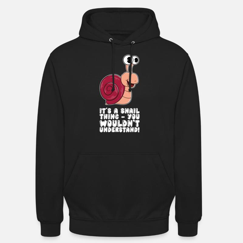 It's a snail thing - Unisex Hoodie - black