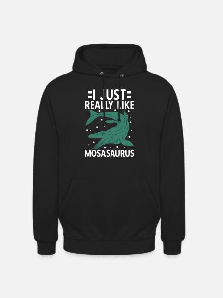 I Just Really Like Mosasaurus - Unisex Hoodie - black