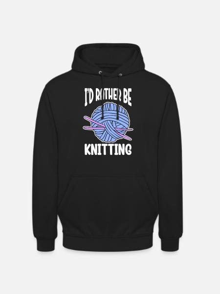 I'd Rather Be Knitting - Unisex Hoodie - black