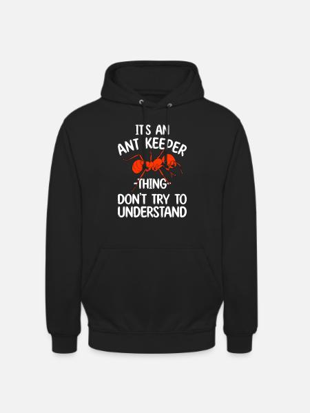 Antkeeping Ant Breeding Ants - Unisex Hoodie - black