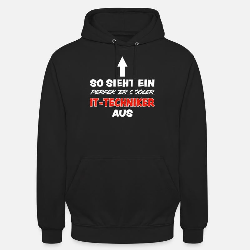 IT Techniker Lustiger Spruch Computer Fun Geschenk Unisex Hoodie