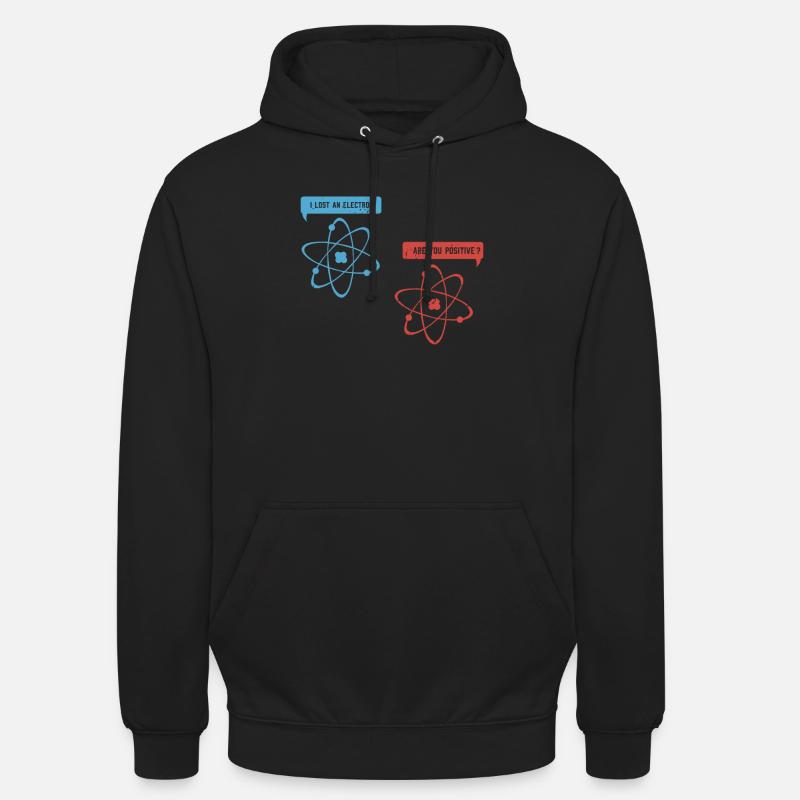 I lost an electron - Funny Physicist Physics - Unisex Hoodie - black