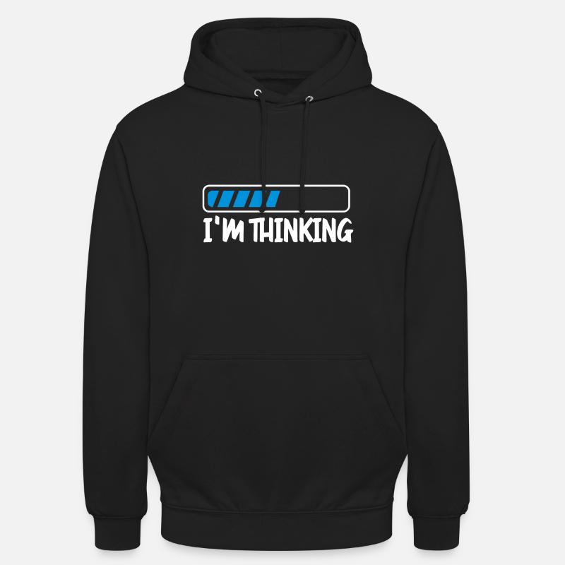 I'm Thinking Informatiker Programmierer Computer Unisex Hoodie