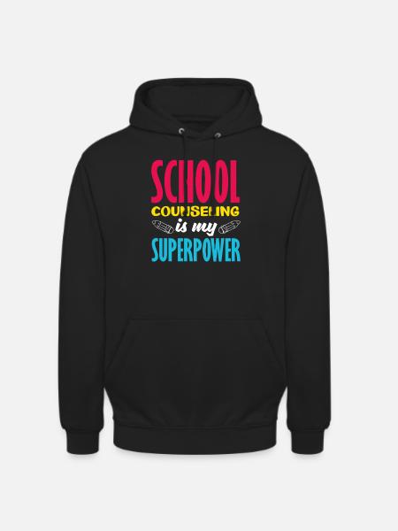 School counseling is my superpower - Unisex Hoodie - black