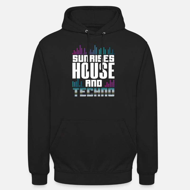 Sunrises House And Techno Lover - Unisex Hoodie - black