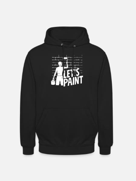 Let's Paint, Painter Enthusiast - Unisex Hoodie - black