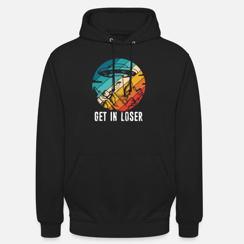Get in Loser - Unisex Hoodie - Schwarz