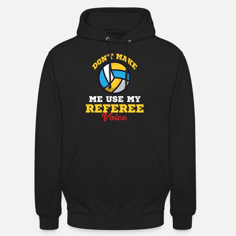 Ne me forcez pas à dire mon vote d’arbitre - Sweat-shirt à capuche unisexe - noir