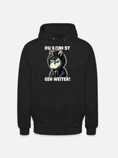 You stink Go on Sarcastic - Unisex Hoodie - black