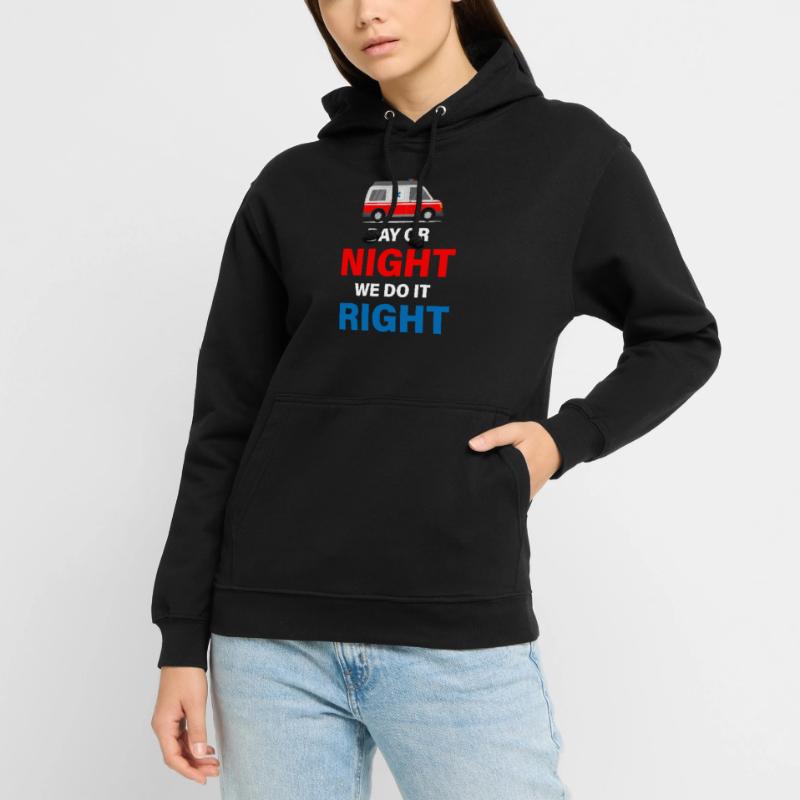 Tag Oder Nacht, Wir Machen Es Richtig Unisex Hoodie