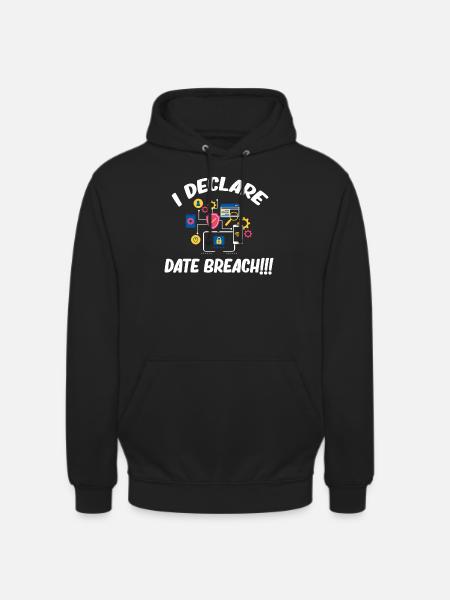 I declare a data breach!! - Unisex Hoodie - black