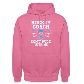 Hockey Coach - Do not Puck With Me - Ice Hockey Team - Unisex Hoodie - pink - Front - Alina (178cm) & Michal (187cm)