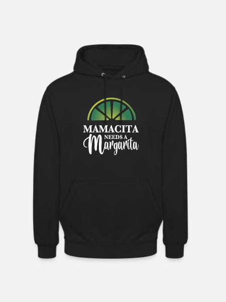 MAMACITA NEEDS A Margarita - Unisex Hoodie - black
