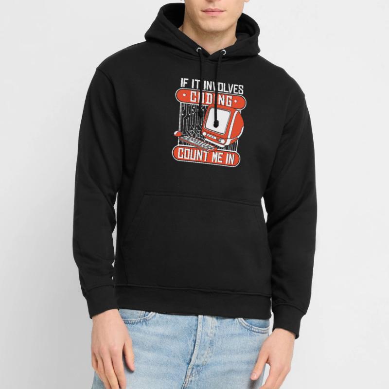 If It Involves Coding Count Me In Developer Unisex Hoodie