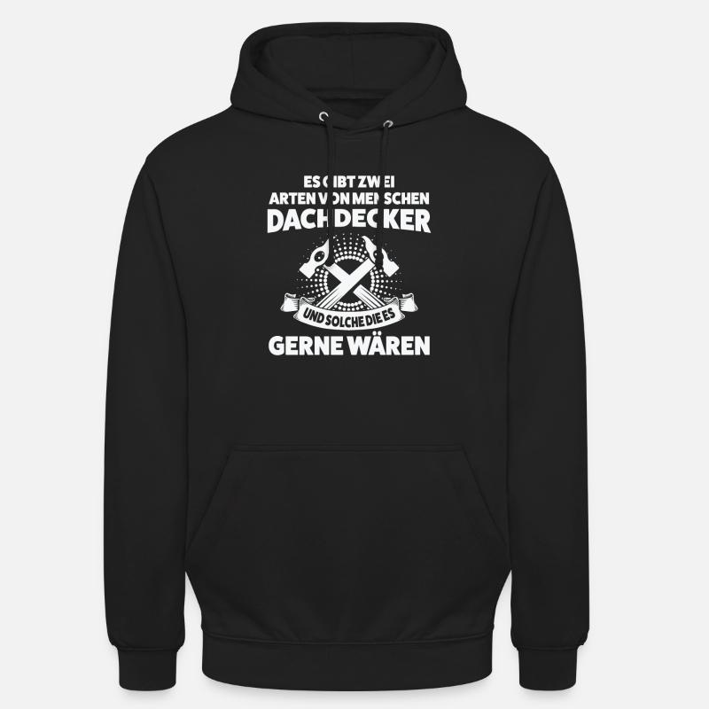 Dachdecker Beruf Dachdecken Geschenk - Unisex Hoodie - Schwarz