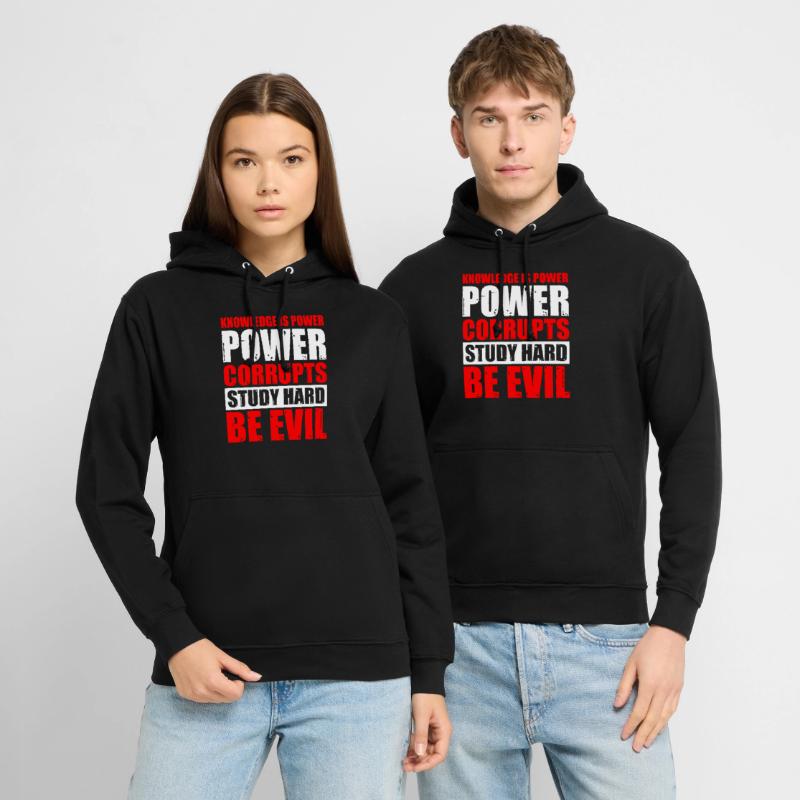 Knowledge Is Power Corrupt Study Hard Be Evil 5 Unisex Hoodie