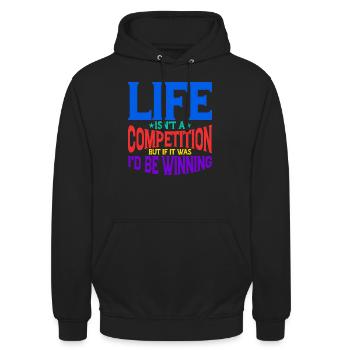 Life Isn't A Competition, But If, I'd Be Winning 2 - Unisex Hoodie - Schwarz - Vorne - Alina (178cm) & Michal (187cm)